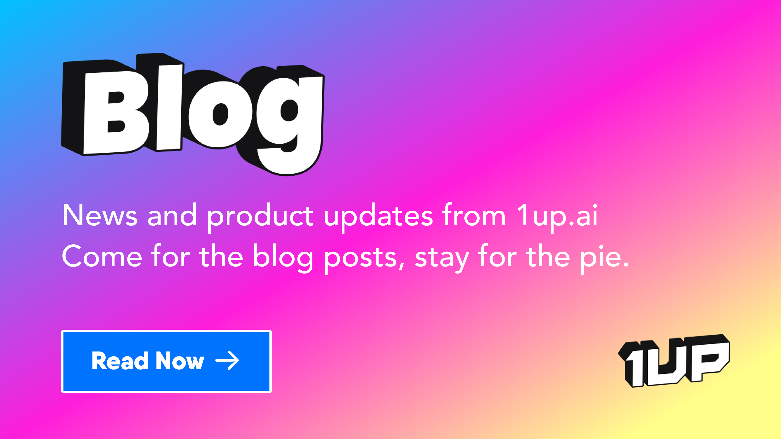 News, Memes, and Insights from the 1up Blog - 1up.ai