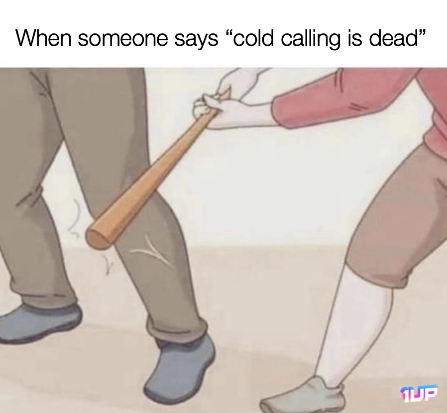 Cold Calling Is Dead Meme