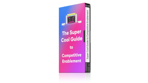 The Super Cool Guide to Competitive Enablement