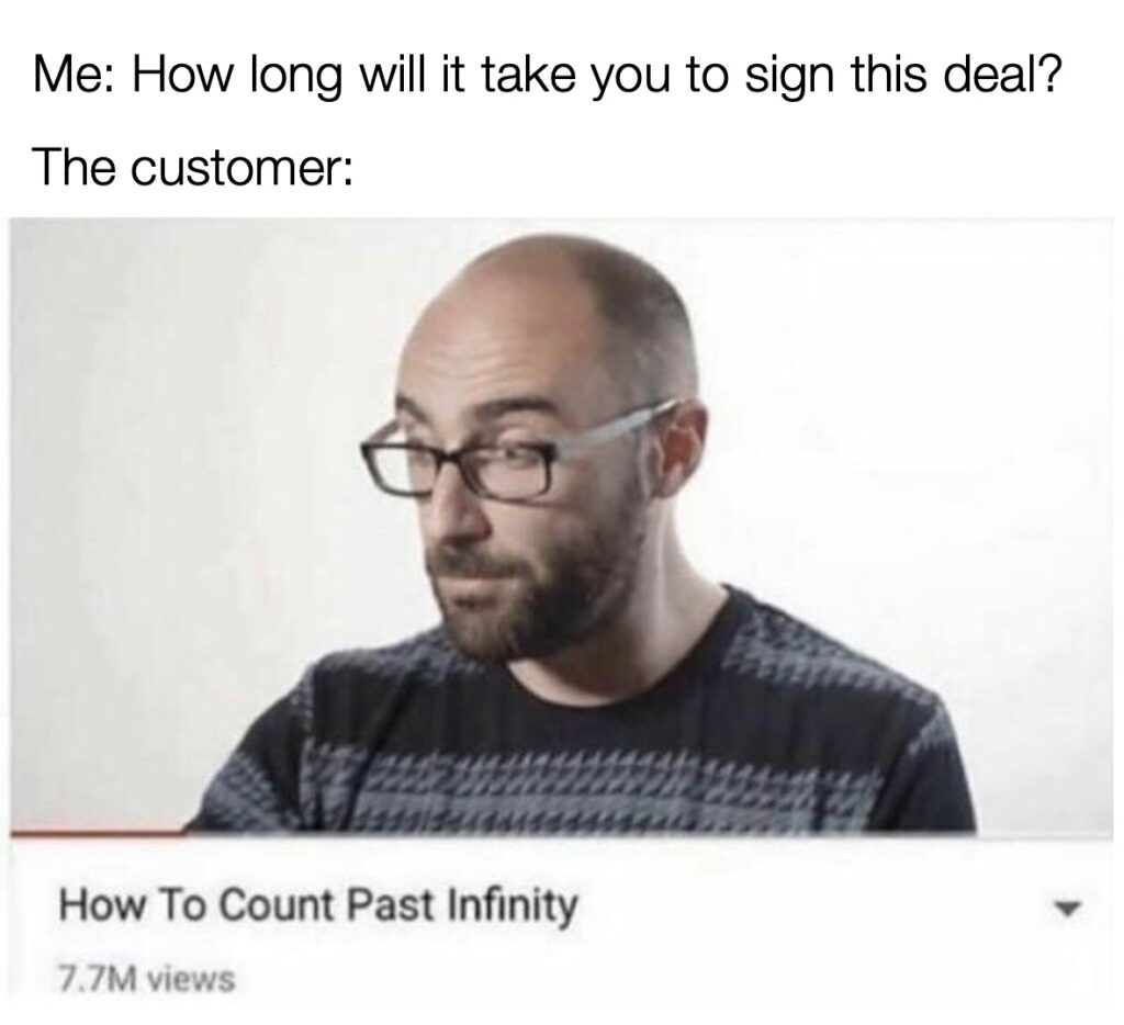 Deal Taking Forever Meme