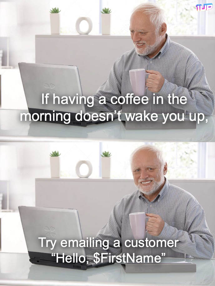 Email the wrong Customer Name Meme