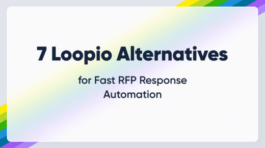 Loopio Alternatives: 7 Best Picks for 2025