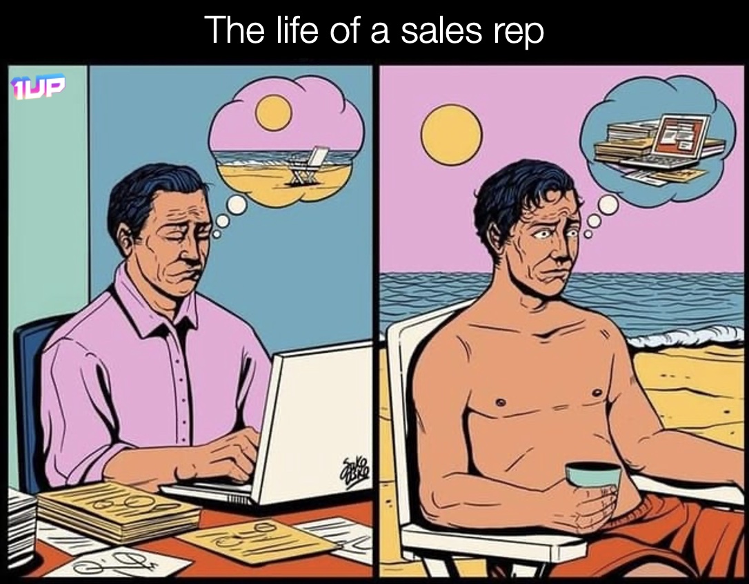 Life of Sales Rep Meme