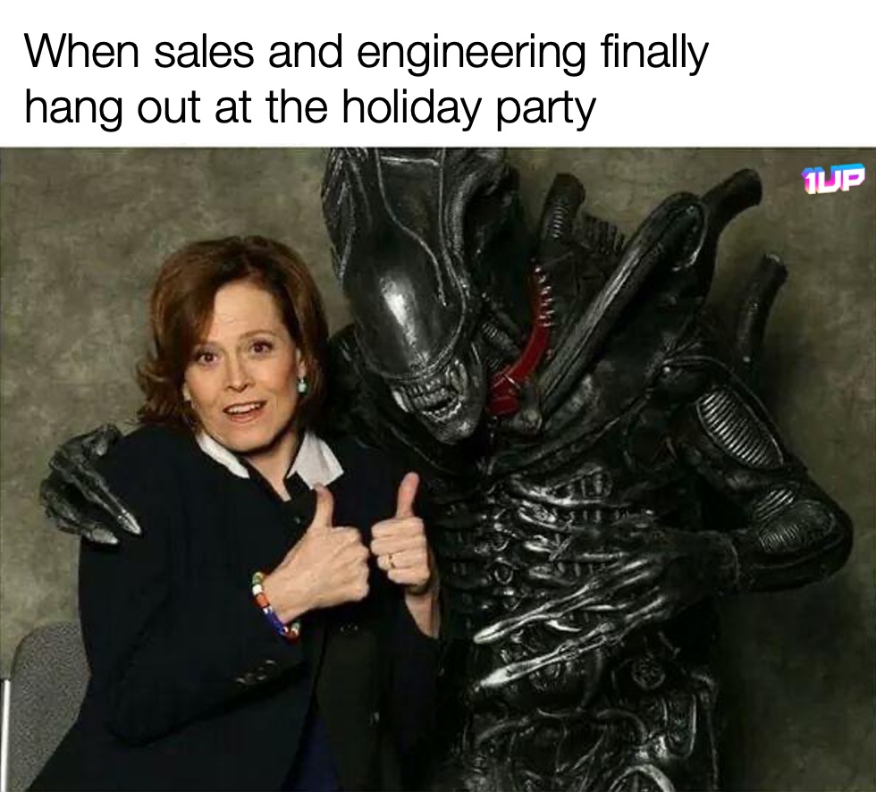 Sales and Engineering Hang Out Meme