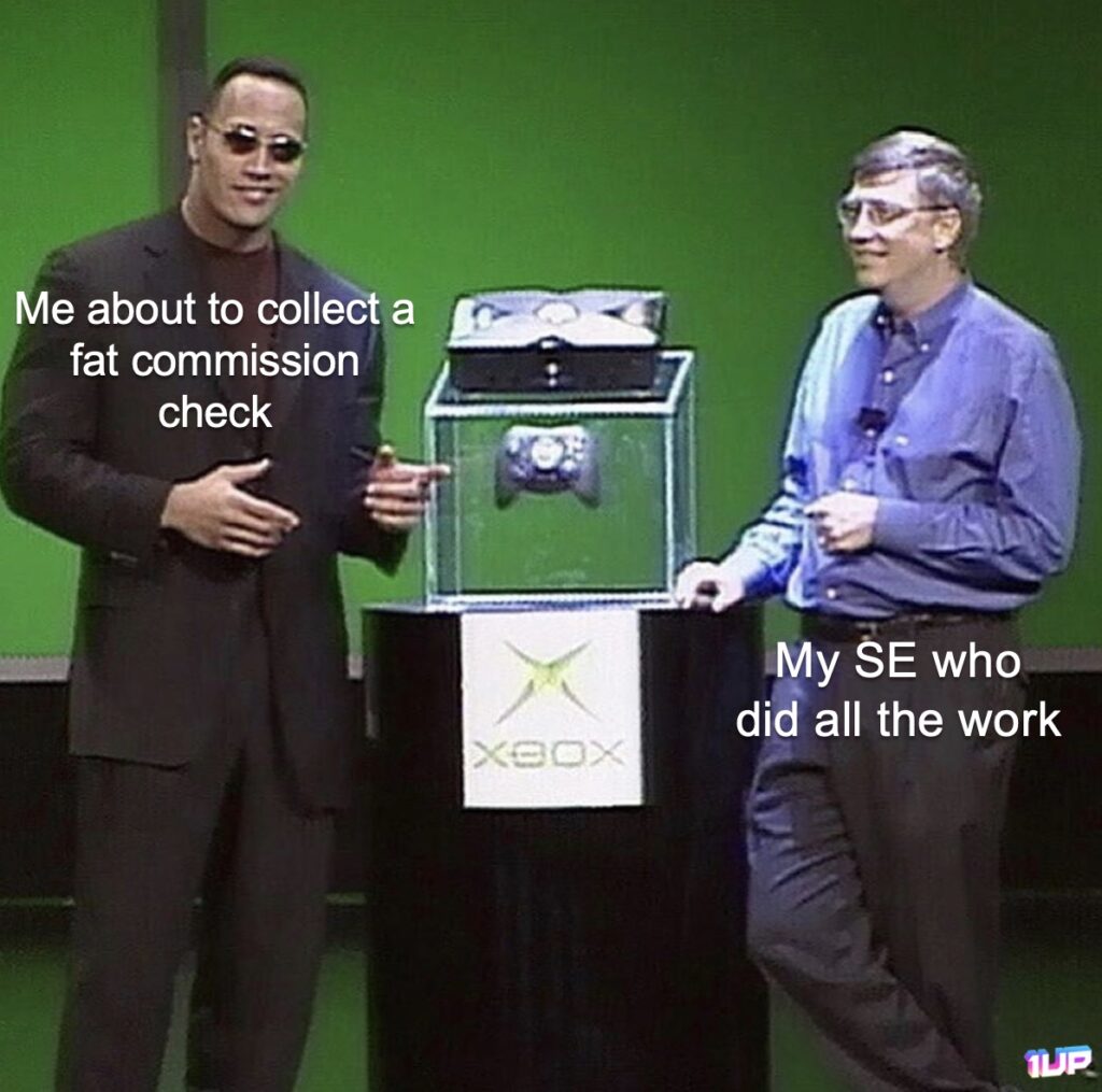 Sales Engineer Does All the Work Meme