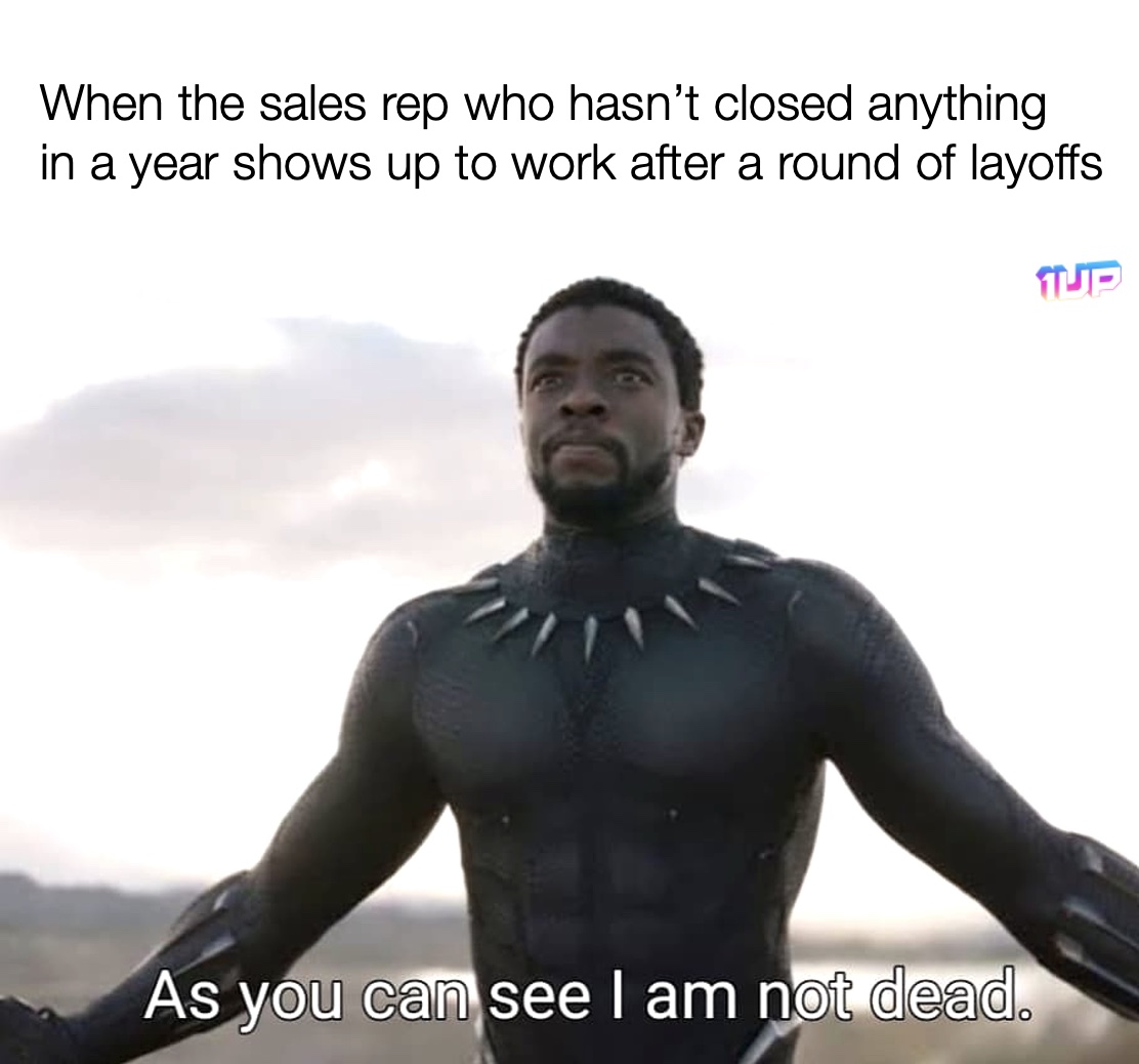 Sales Rep Layoff Meme