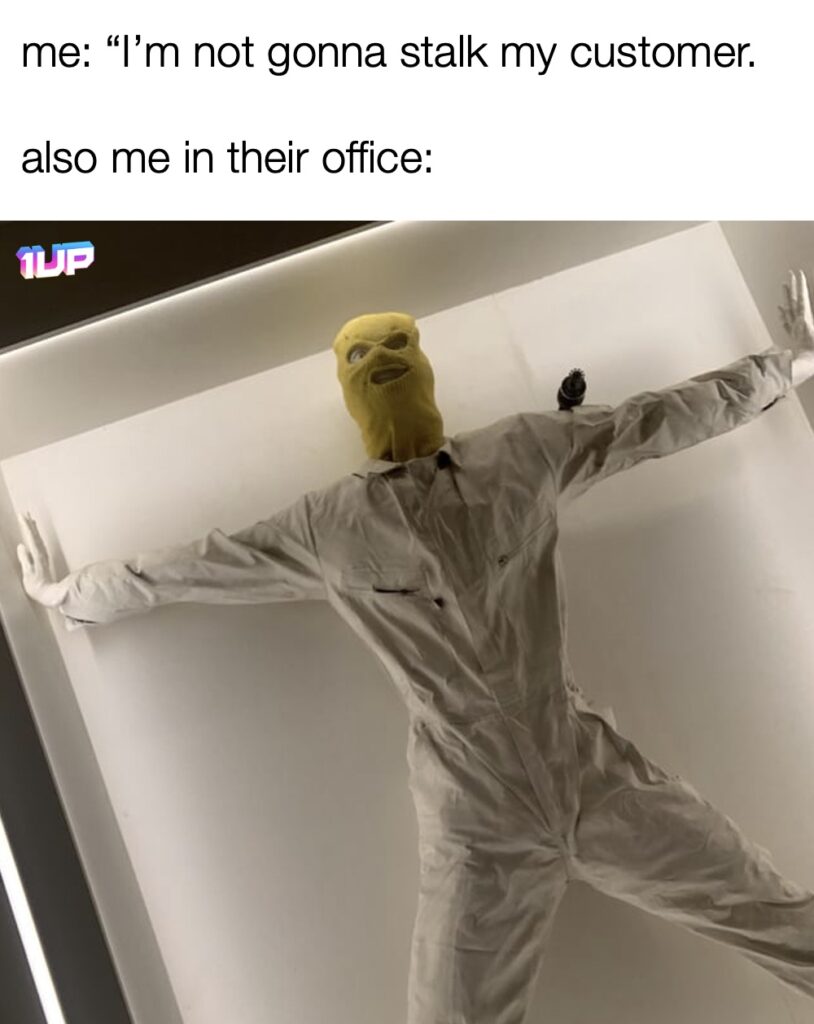 Stalking Customer Meme
